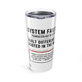 System Failure Diagnostic Label Tumbler 20oz | Built Different, Rooted in the Word