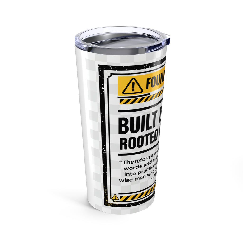 Built Different Tumbler 20oz | Matthew 7:24 Scripture Foundation Design